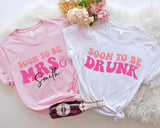 Soon To Be Mrs Shirt, Custom Bride Shirt, Soon To Be Drunk Shirt, Bridal Party Shirt