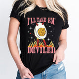 I'll Take Em' Deviled Sweatshirt, Devil Egg T-Shirt