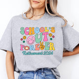 Schools Out Forever Shirt, Retirement 2024 Tee, End Of School Shirt