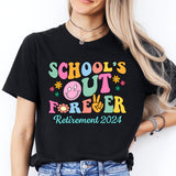 Schools Out Forever Shirt, Retirement 2024 Tee, End Of School Shirt