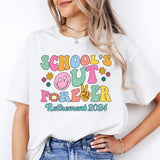 Schools Out Forever Shirt, Retirement 2024 Tee, End Of School Shirt