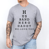 Husband Hero Daddy We Love You Shirt, Dad Shirt, Best Dad Shirt