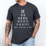 Husband Hero Daddy We Love You Shirt, Dad Shirt, Best Dad Shirt