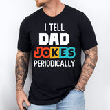 I Tell Dad Jokes Shirt, Fathers Day Shirt, Funny Dad Tee