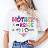 Mother Of The Bride Shirt, I Loved Her First Shirt, Bridesmaid Shirts, wedding matching shirts