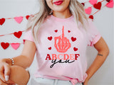 Abcdef You Valentine's Day T-Shirt, Candy Hearts Valentine Shirt, My Valentine Shirt