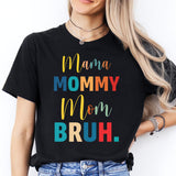 Mama Mommy Mom Bruh Sweatshirt, Shirt for Mom from Daughter Son