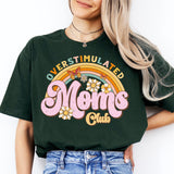 Overstimulated Moms Club Shirt, Cool Moms Club