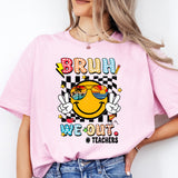 Bruh We Out Teacher Shirt, Last Day of School Shirt for Teacher, Graduation Tee