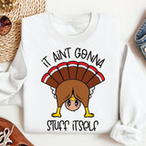 It Ain't Gonna Stuff Itself Shirt, Turkey Thankful Shirt