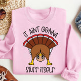 It Ain't Gonna Stuff Itself Shirt, Turkey Thankful Shirt