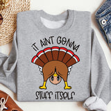 It Ain't Gonna Stuff Itself Shirt, Turkey Thankful Shirt