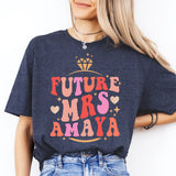 Future Mrs Shirt, Custom Bride Shirt, Bridal Party Shirt, Engaged Shirt Bride To Be Shirt