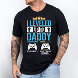 I Leveled Up To Daddy Shirt, Daddy Shirt