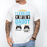 I Leveled Up To Daddy Shirt, Daddy Shirt