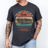 I'm Not Old I'm A Classic Shirt, 72nd Birthday Shirt