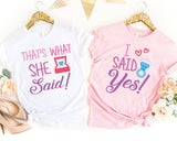 Thats What She Said, I Said Yes Shirt, Couple Honeymoon Matching Shirt, Just Married Shirt