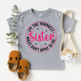 I'm The Youngest Sister Shirt, Family Sibling Shirt