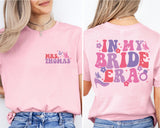 Custom In My Bride Era Shirt, In My Bride Era Shirt, Custom Bridesmaid Shirt