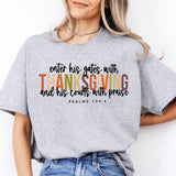 Enter His Gates With Thanksgiving Shirt, Thanksgiving Quote Tee