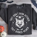 They Didn't Burn Witches They Burned Women Shirt