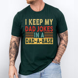 I Keep My Dad Jokes In A Fatherhood Shirt, Dad Life Shirt