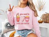 All You Need Is Love & Coffee Shirt, Valentine's Day Coffee Love Sweatshirt, Cute Shirt Coffee Lovers