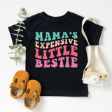 Mama's Expensive Little Bestie Shirt, Funny Little Bestie Shirt