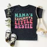 Mama's Expensive Little Bestie Shirt, Funny Little Bestie Shirt