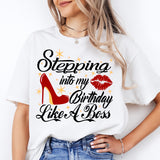 Stepping Into My Birthday Like a Boss T-Shirt, Birthday Tee