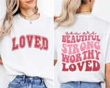 Christian Valentines Tee, Loved John 3:16 Shirt, Bible Verse Shirt, Valentine’s Day Shirt