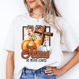 Fall For Jesus He Never Leaves T-Shirt, Fall Season Shirt