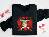 Trump is My Valentine Shirt, Trump Lover Shirt, Retro Valentine Shirt