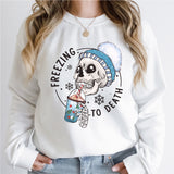 Freezing to Death Sweatshirt, Freezing Season Sweater