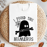 I Found This Humerus Shirt, Halloween Nurse Shirt