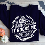 Some Days It Rocks Me Motherhood Shirt, Rocking Skeleton Shirt