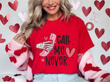 Call Me Never Shirt, Funny Anti Valentines Sweatshirt, Call Me Never Tee