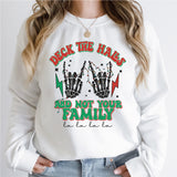 Deck The Halls And Not Your Family Sweatshirt, Christmas Sweatshirt