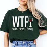 WTF Wine Turkey Family Shirt, Funny Thanksgiving Shirt