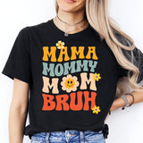 Mama Mommy Mom Bruh Shirt, Shirt for Mom