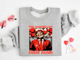 Make Valentie's Day Great Again Shirt, Trump Valentine's Day T-Shirt, Valentine Trump Tee