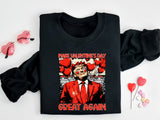 Make Valentie's Day Great Again Shirt, Trump Valentine's Day T-Shirt, Valentine Trump Tee