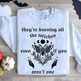 They're Burning All The Witches Even If You Aren't One Halloween Shirt