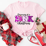 Dreaming Of A Pink Christmas Shirt, Pink Christmas Shirt