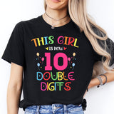 This Girl Is Now 10 Double Digits Shirt, It's My Birthday Shirt