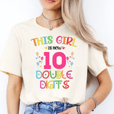 This Girl Is Now 10 Double Digits Shirt, It's My Birthday Shirt