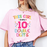 This Girl Is Now 10 Double Digits Shirt, It's My Birthday Shirt