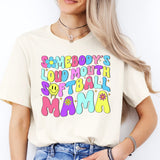 Somebody's Loud Mouth Softball Mama Sweatshirt