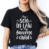 My Favorite Child Is My Son In Law Shirt, Favorite Child Shirt