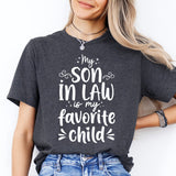 My Favorite Child Is My Son In Law Shirt, Favorite Child Shirt